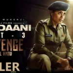 Mardaani 3’s Trailer and all the key details