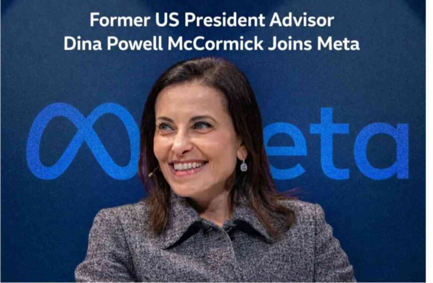 Former US President Advisor Dina Powell McCormick Joins Meta
