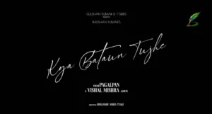 Kya Bataun Tujhe lyrics