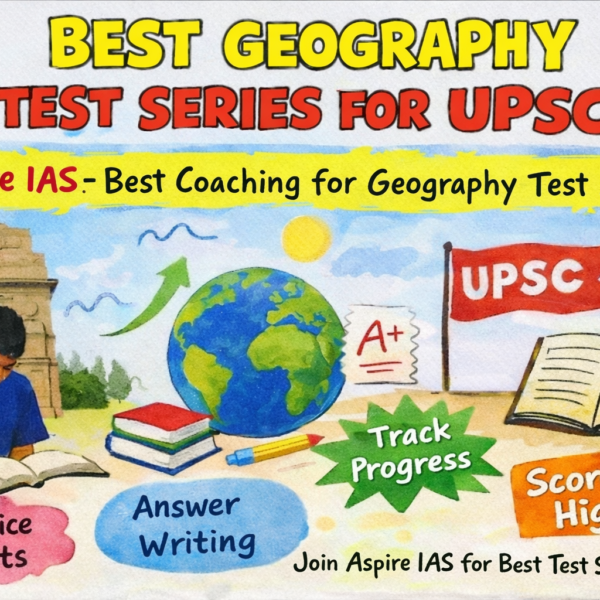 Best Geography Test Series for UPSC in Delhi&hellip;